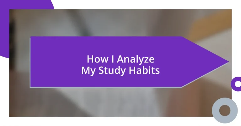 How I Analyze My Study Habits