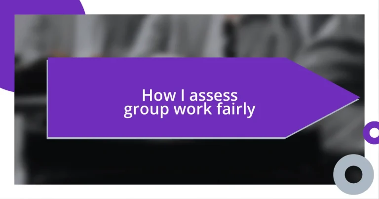 How I assess group work fairly