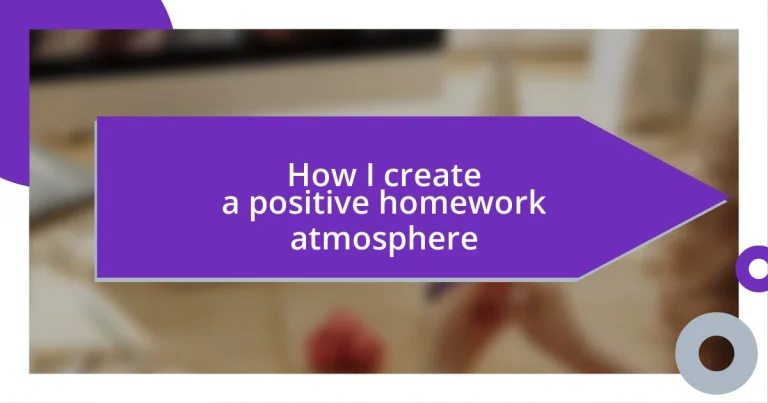 How I create a positive homework atmosphere