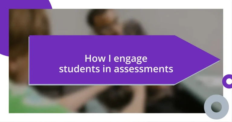 How I engage students in assessments