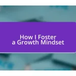 How I Foster a Growth Mindset