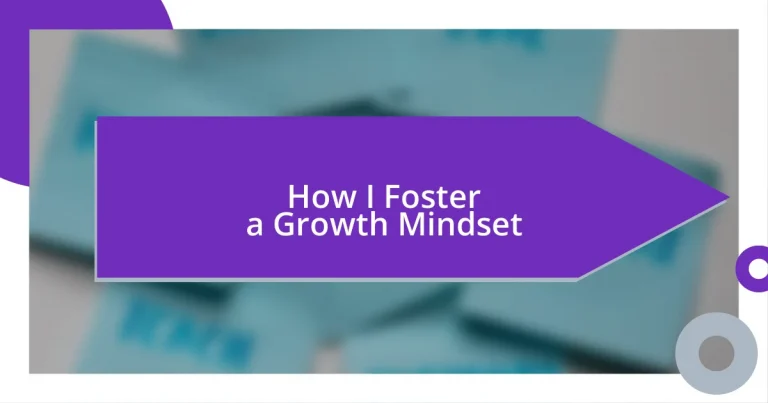 How I Foster a Growth Mindset