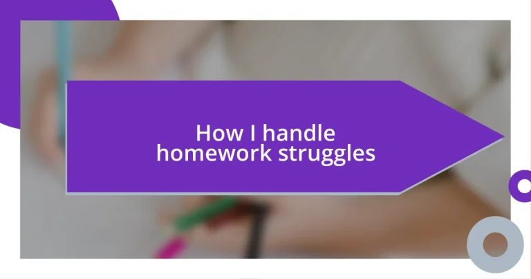 How I handle homework struggles