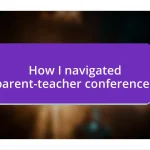 How I navigated parent-teacher conferences