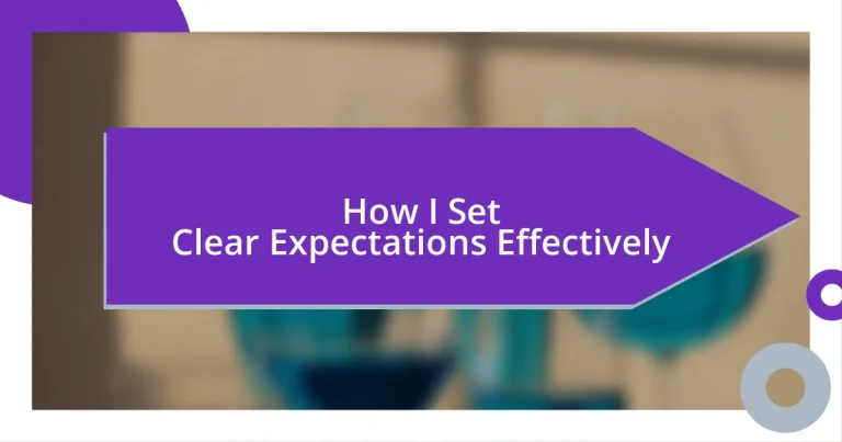 How I Set Clear Expectations Effectively