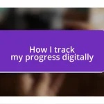 How I track my progress digitally