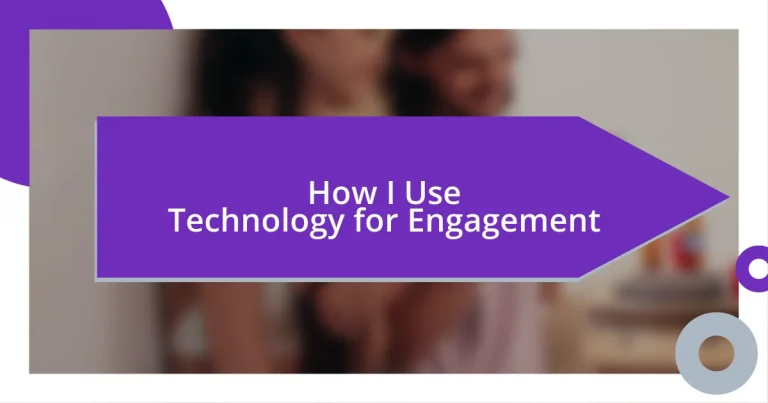 How I Use Technology for Engagement