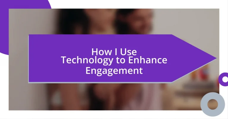 How I Use Technology to Enhance Engagement