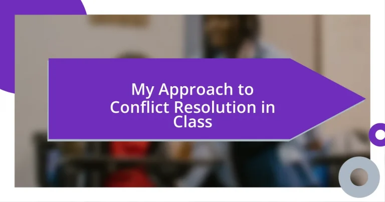 My Approach to Conflict Resolution in Class