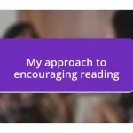 My approach to encouraging reading