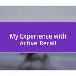 My Experience with Active Recall