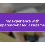 My experience with competency-based assessments