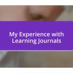 My Experience with Learning Journals