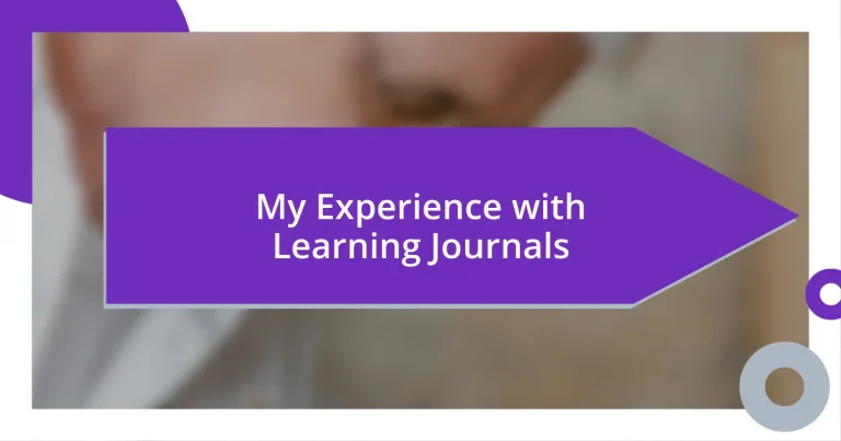 My Experience with Learning Journals