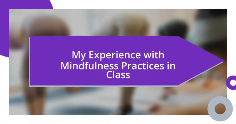 My Experience with Mindfulness Practices in Class