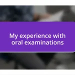 My experience with oral examinations