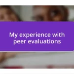 My experience with peer evaluations