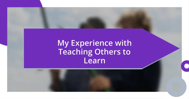 My Experience with Teaching Others to Learn