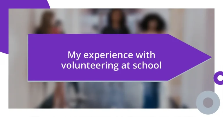 My experience with volunteering at school