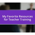 My Favorite Resources for Teacher Training