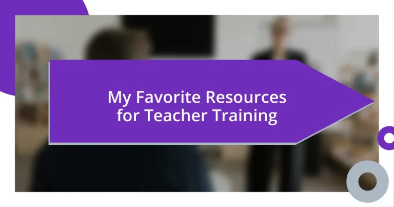 My Favorite Resources for Teacher Training