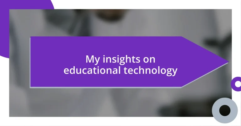 My insights on educational technology