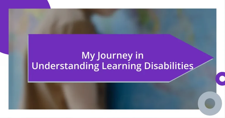 My Journey in Understanding Learning Disabilities