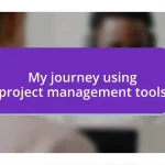 My journey using project management tools