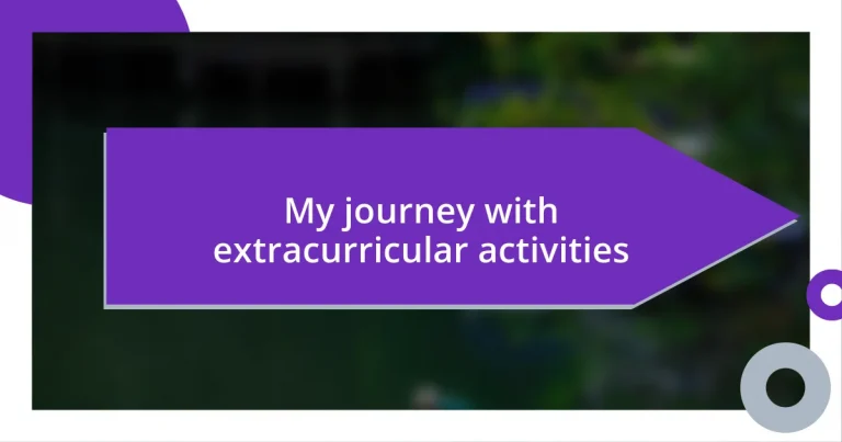 My journey with extracurricular activities