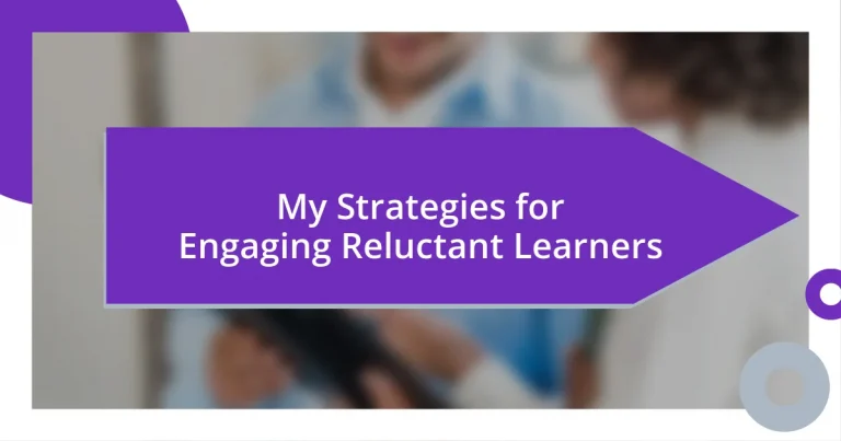 My Strategies for Engaging Reluctant Learners