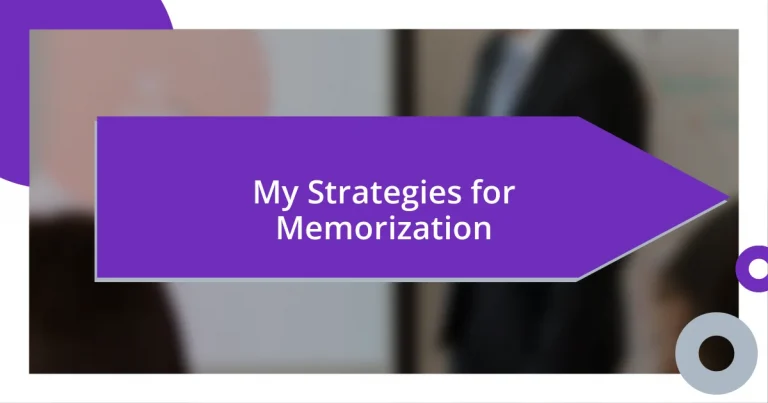 My Strategies for Memorization