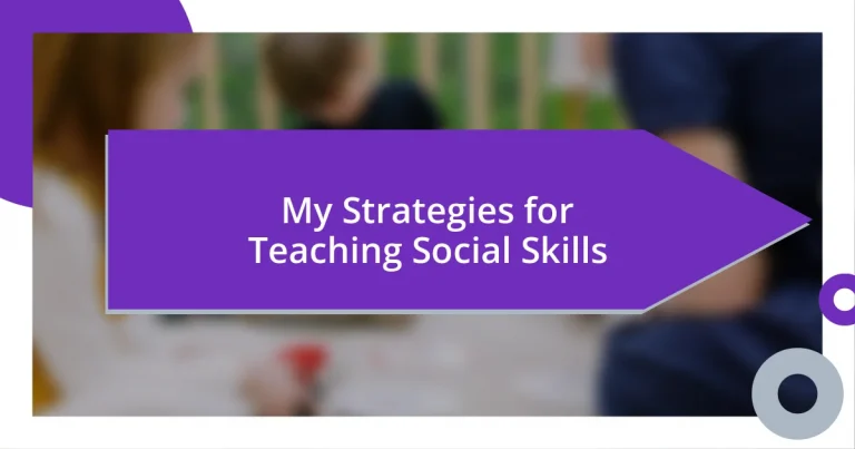 My Strategies for Teaching Social Skills