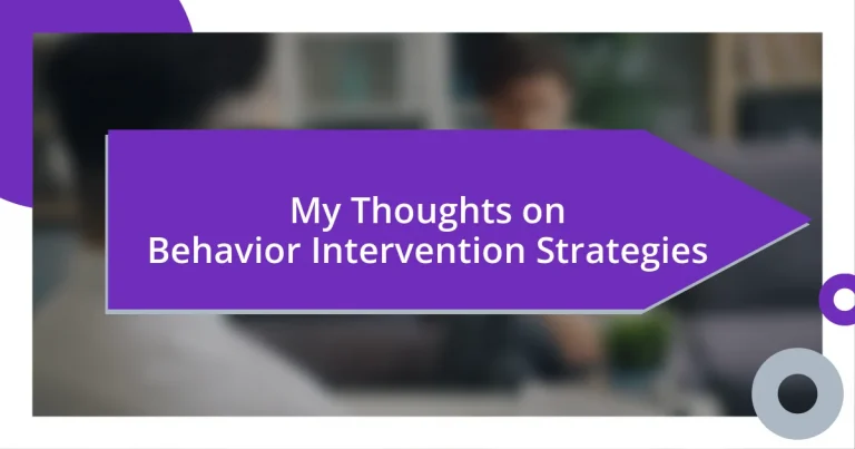 My Thoughts on Behavior Intervention Strategies