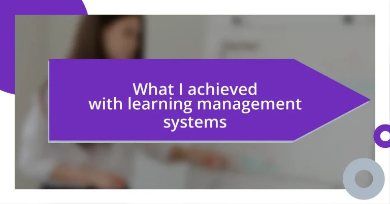 What I achieved with learning management systems