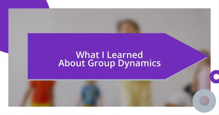 What I Learned About Group Dynamics