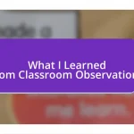 What I Learned from Classroom Observations