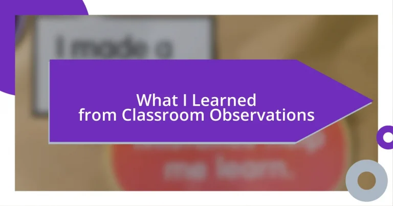 What I Learned from Classroom Observations