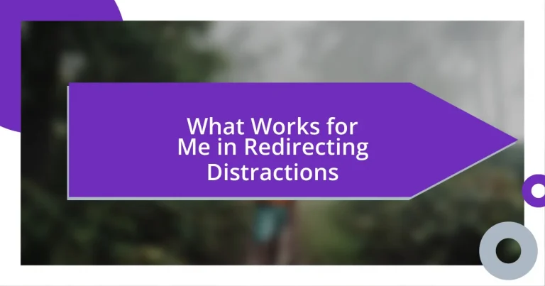 What Works for Me in Redirecting Distractions