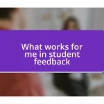 What works for me in student feedback