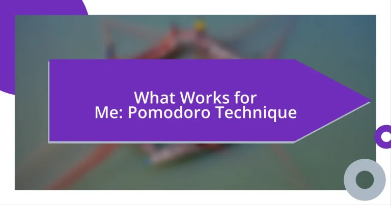 What Works for Me: Pomodoro Technique