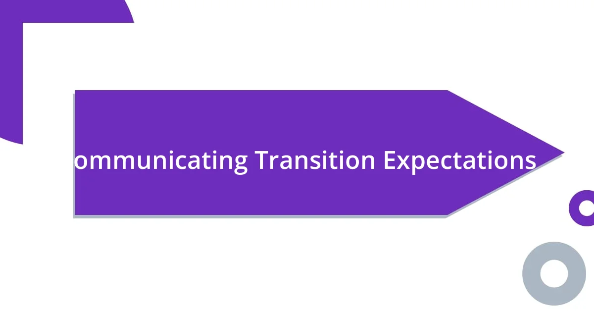 Communicating Transition Expectations