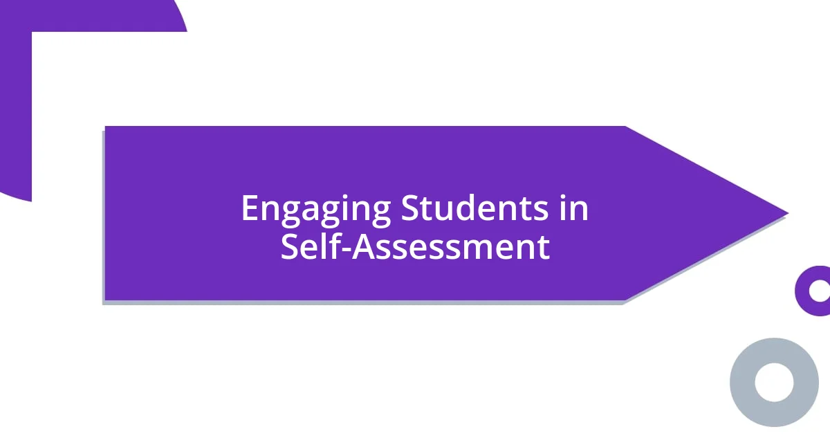 Engaging Students in Self-Assessment