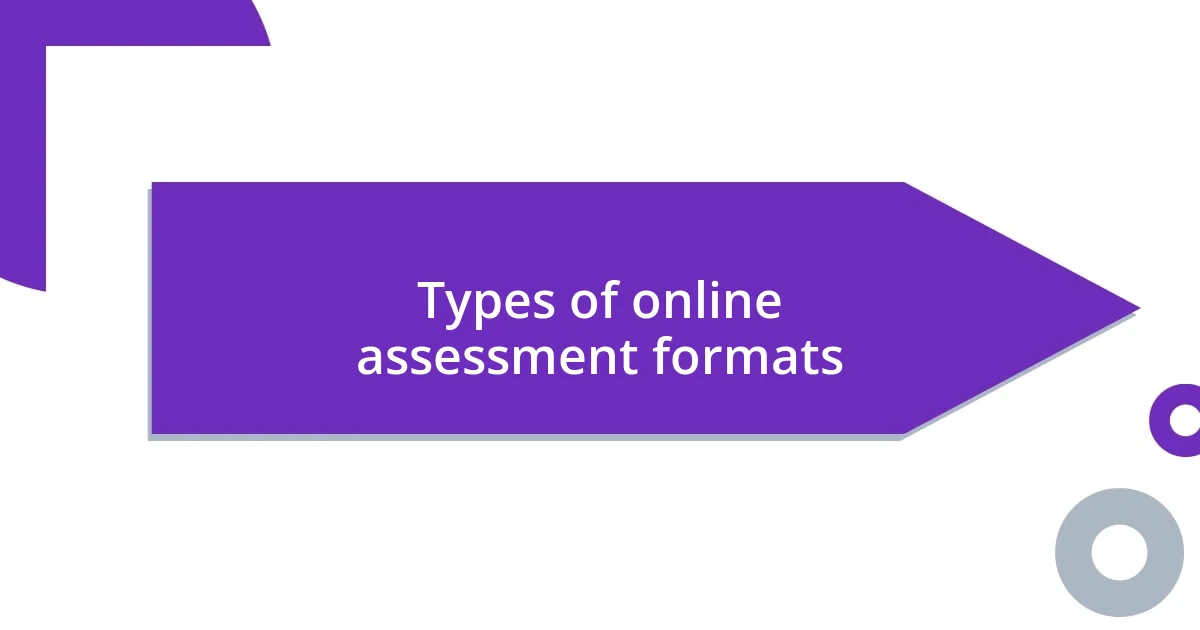 Types of online assessment formats