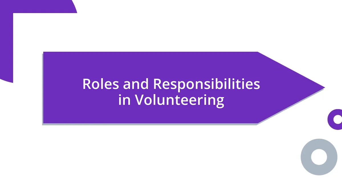 Roles and Responsibilities in Volunteering